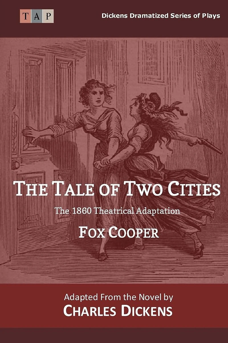 The Tale of Two Cities: The 1860 Theatrical Adaptation