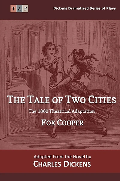 The Tale of Two Cities: The 1860 Theatrical Adaptation