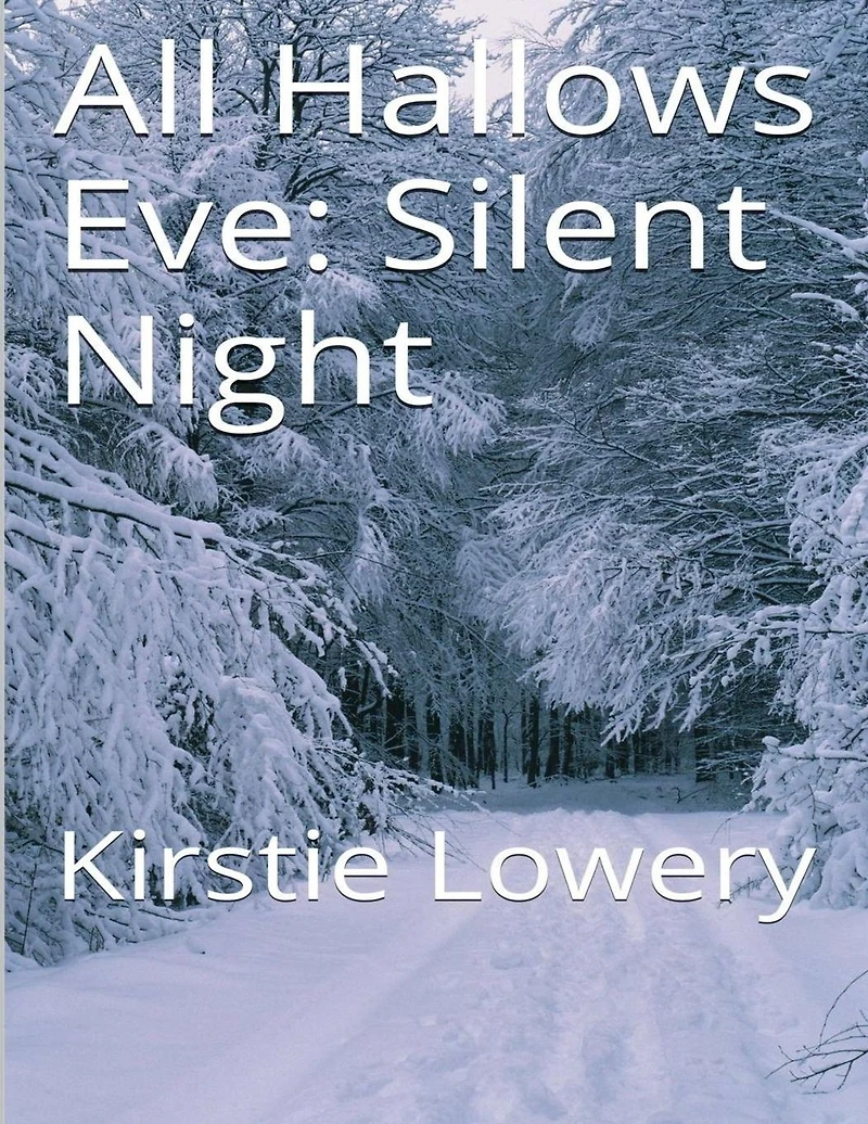 All Hallow's Eve: Silent Night: Kirstie Lowery
