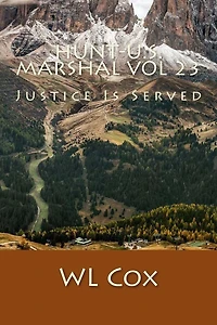 Hunt-U.S. Marshal Vol 23: Justice Is Servied
