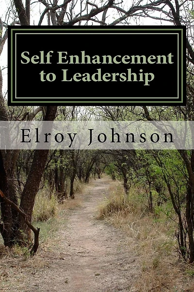 Self Enhancement to Leadership: Student Leadership Guide