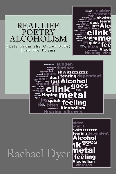 Real Life Poetry - Alcoholism: (Life From the Other Side)