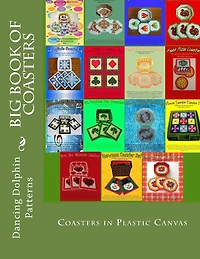 Big Book of Coasters: Plastic Canvas Coasters for All Occasions