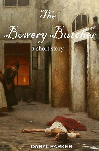 The Bowery Butcher: A short story