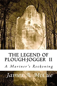 The Legend of Plough-Jogger: A Mariner's Reckoning