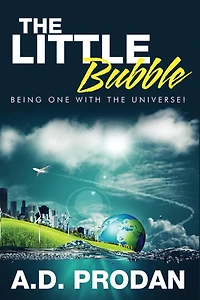 The Little Bubble: Being one with the Universe