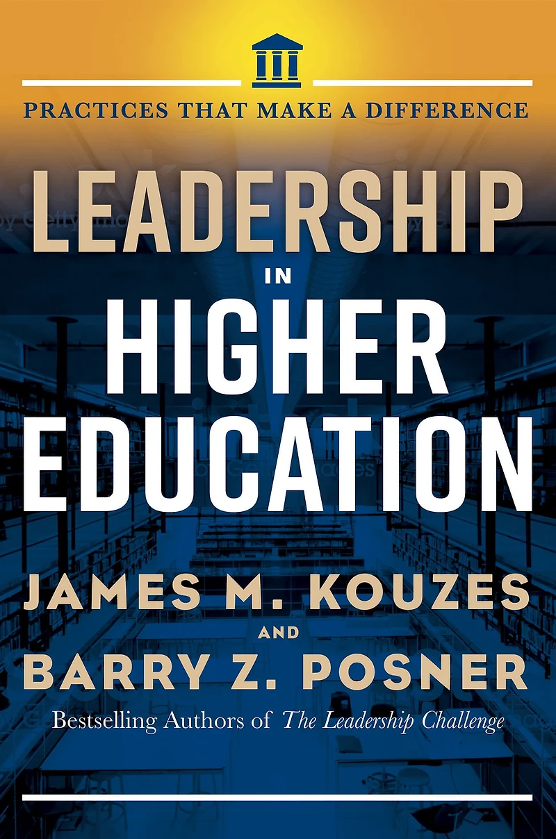 Leadership Higher Education: Practices That Make A Difference