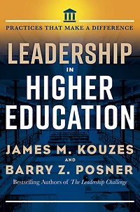 Leadership Higher Education: Practices That Make A Difference
