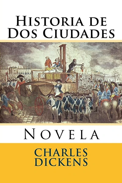 Historia de Dos Ciudades: Novela
