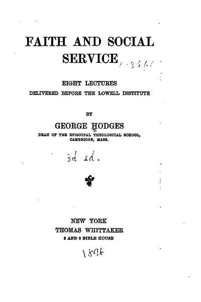 Faith and Social Service, Eight Lectures Delivered Before the Lowell Institute
