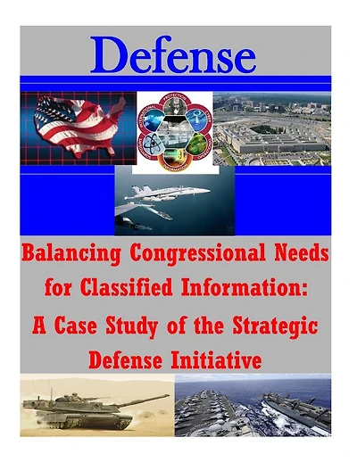 Balancing Congressional Needs for Classified Information: A Case Study of the Strategic Defense Initiative