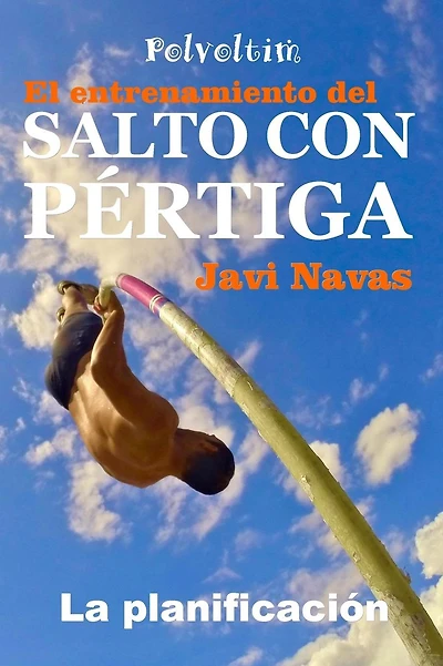 El entrenamiento del Salto con Pï¿½rtiga. La planificaciï¿½n
