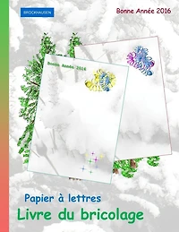 BROCKHAUSEN: Papier à lettres - Livre du bricolage: Bonne Année 2016