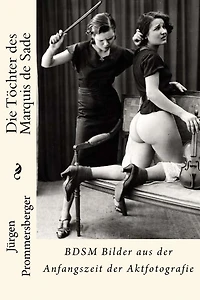 Die Tï¿½chter des Marquis de Sade