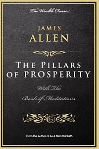 The Pillars of Prosperity: With the Book of Meditations