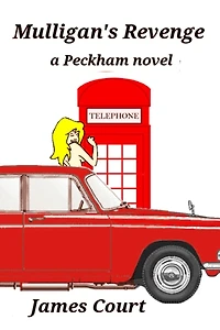Mulligan's Revenge: A Peckham Novel - Book Two