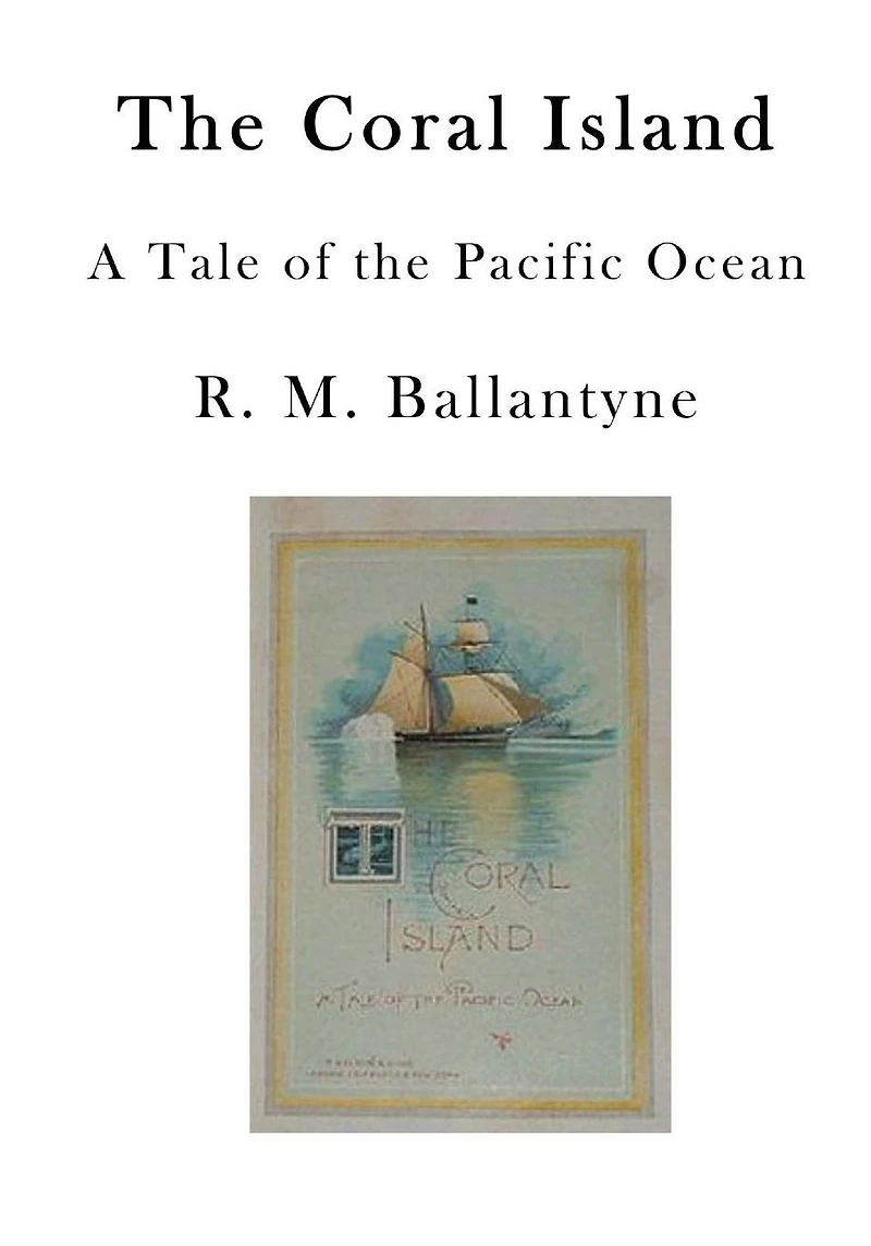 the Coral Island: A Tale of Pacific Ocean