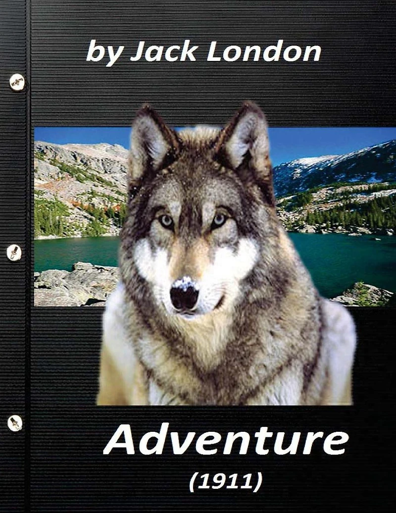 Adventure (1911) by Jack London