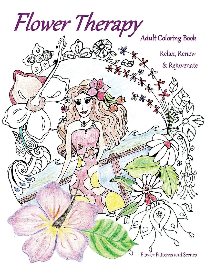 Flower Therapy: Adult Coloring Book: Relax, Renew & Rejuvenate