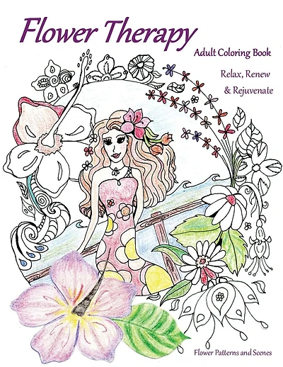 Flower Therapy: Adult Coloring Book: Relax, Renew & Rejuvenate