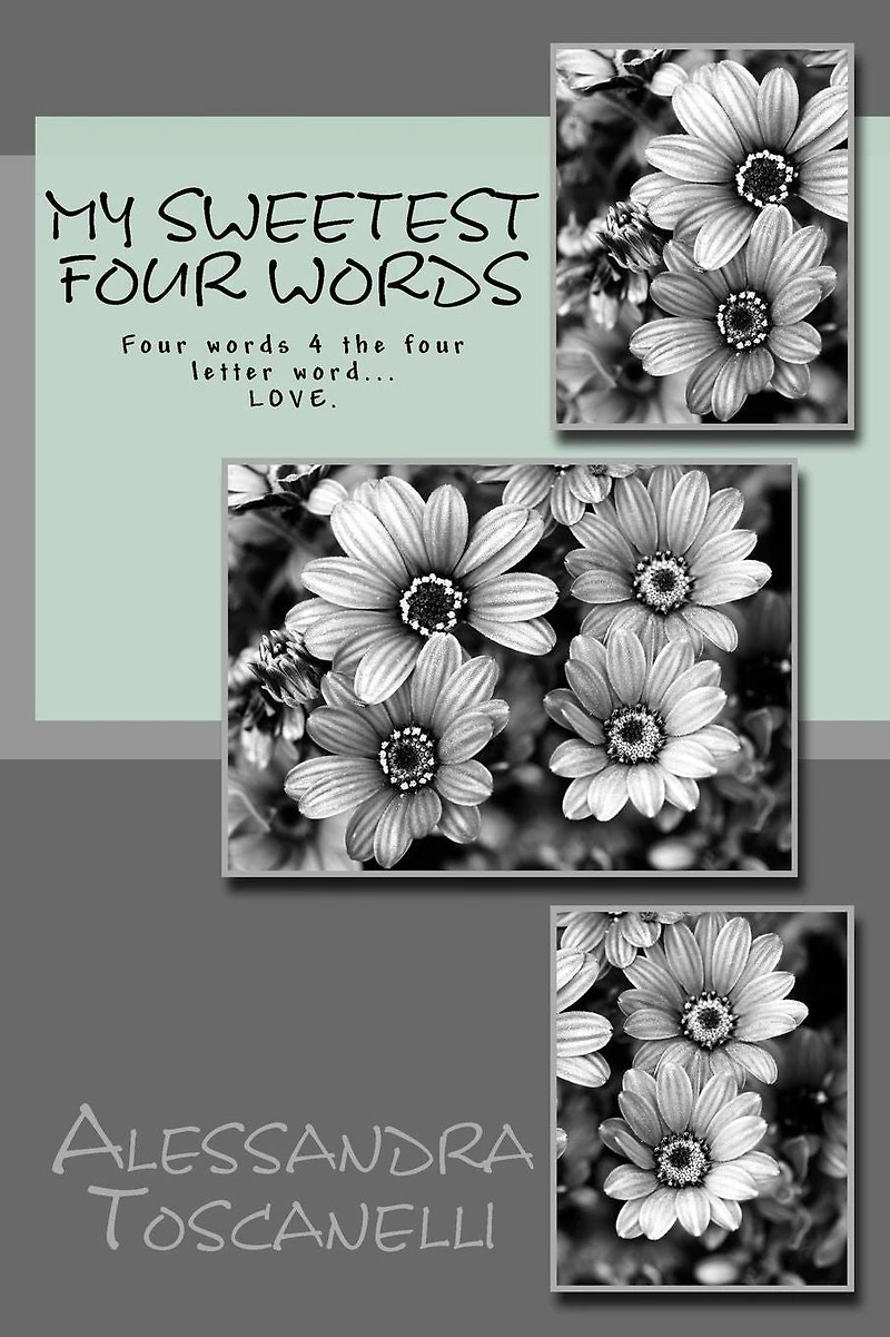 My Sweetest Four Words: Four words 4 the four letter word... LOVE.