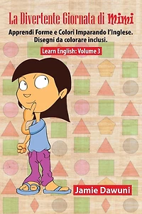 La Divertente Giornata di Mimi: Impara l'inglese