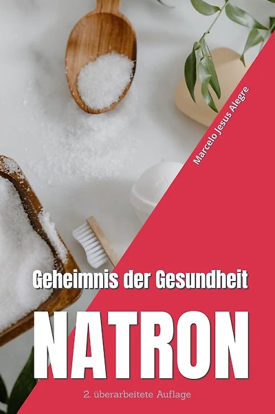 Geheimnis der Gesundheit: Natron