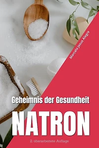 Geheimnis der Gesundheit: Natron