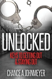 "Unlocked" Keys to Getting Out & Staying