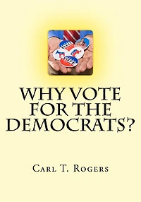 Why Vote For the Democrats?