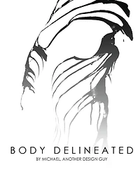 The Body Delineated: A Photographic Exploration Using Multimedia to Capture the Human Form