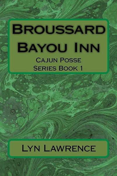 Broussard Bayou Inn: Cajun Posse Series Book 1