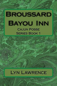 Broussard Bayou Inn: Cajun Posse Series Book 1
