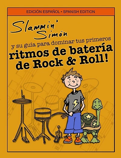 Slammin' Simï¿½n y su guï¿½a para dominar tus primeros ritmos de baterï¿½a de Rock & Roll!