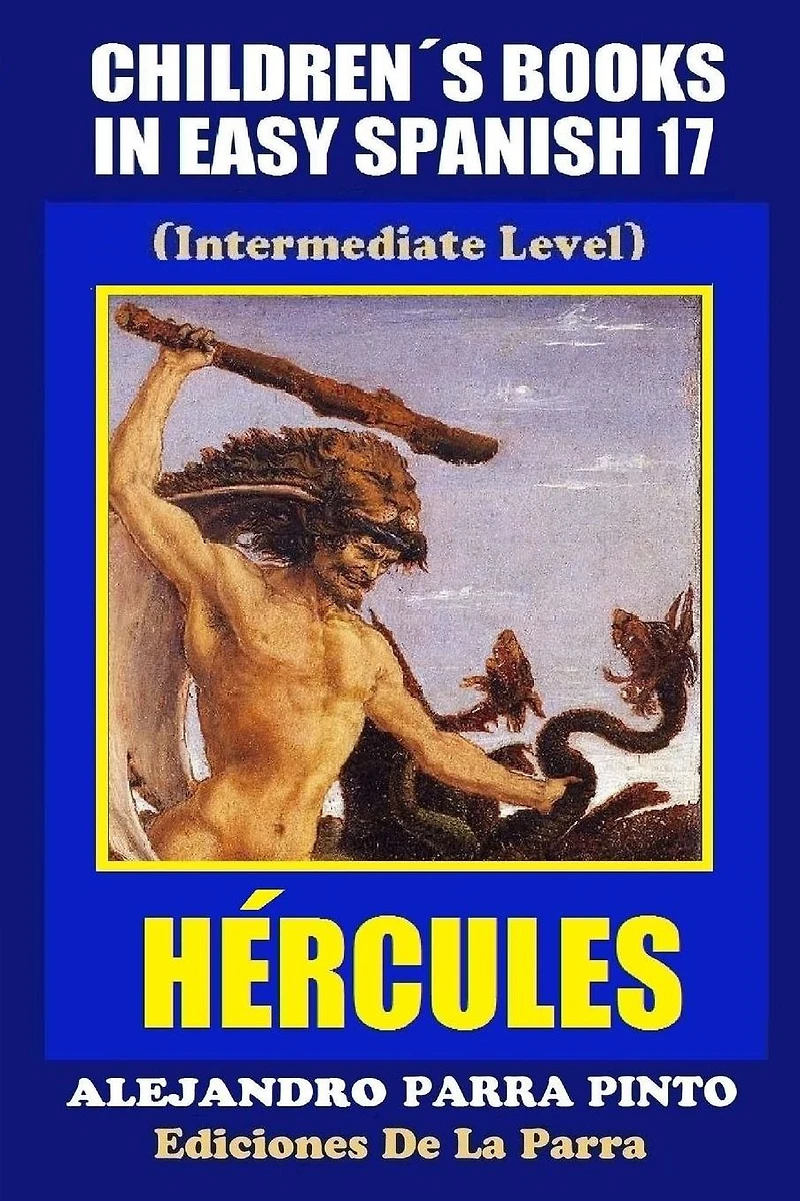 Children's Books In Easy Spanish 17: Hércules