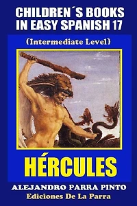 Children's Books In Easy Spanish 17: Hércules