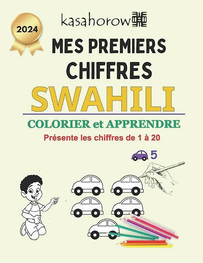 Mes Premiers Chiffres Swahili: Colorier et Apprendre 1 2 3