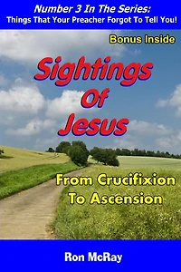 Sightings Of Jesus: From Crucifixion To Ascension