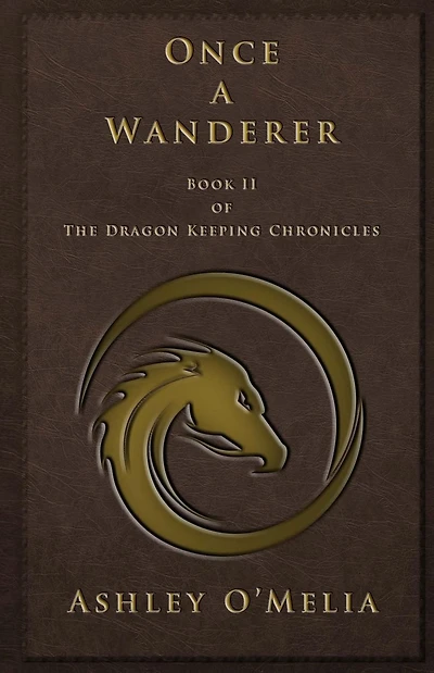 Once a Wanderer: Book II of The Dragon Keeping Chronicles