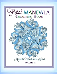 Floral MANDALA: Coloring Book: Mandala Wonderland Series