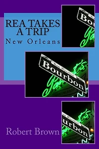 Rea Takes A Trip: New Orleans