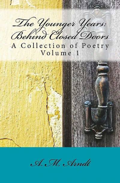 The Younger Years: Behind Closed Doors
