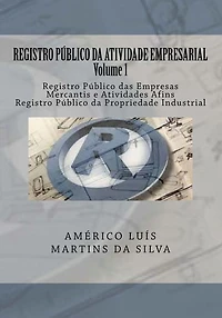Registro Publico da Atividade Empresarial - Volume 1: Registro Publico das Empresas Mercantis e Atividades Afins - Registro Publico da Propriedade Industrial.