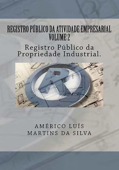 Registro Publico da Atividade Empresarial - Volume 2: Registro Publico da Propriedade Industrial