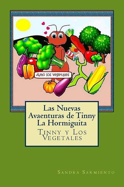 Las Nuevas Avaenturas de Tinny La Hormiguita: Tinny y Los Vegetales