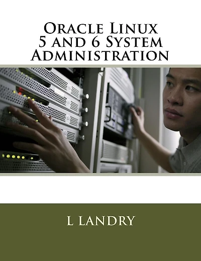 Oracle Linux 5 and 6 System Administration