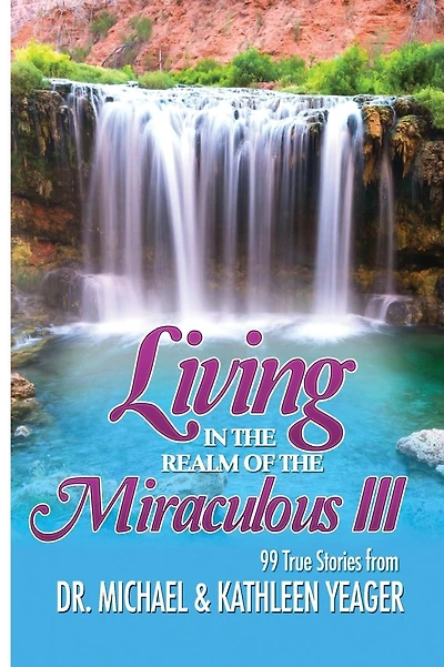 Living in the Realm of the Miraculous III
