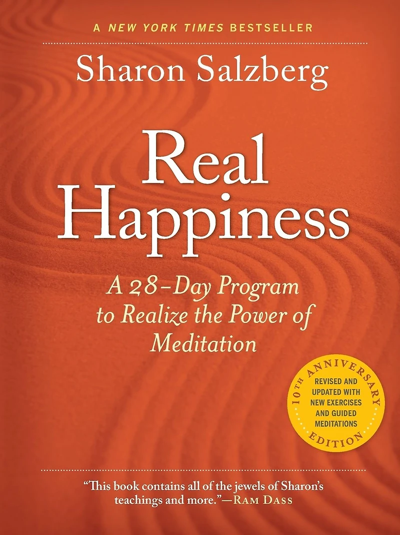 Real Happiness, 10th Anniversary Edition: A 28-Day Program to Realize the Power of Meditation, Enhanced Version