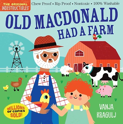 Indestructibles (The Original): Old MacDonald Had a Farm: Chew Proof · Rip Proof · Nontoxic · 100% Washable (Book for Babies, Newborn Books, Safe to Chew)