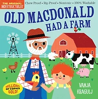 Indestructibles (The Original): Old MacDonald Had a Farm: Chew Proof · Rip Proof · Nontoxic · 100% Washable (Book for Babies, Newborn Books, Safe to Chew)